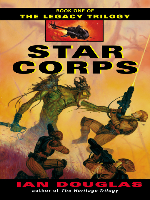 Title details for Star Corps by Ian Douglas - Available